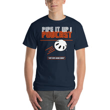 Pipe It Up! Podcast Tee
